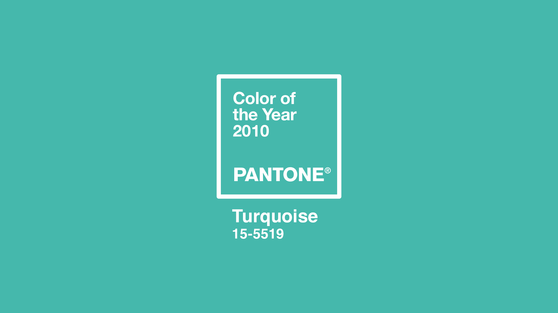 2010. Turquoise — PANTONE 15-5519