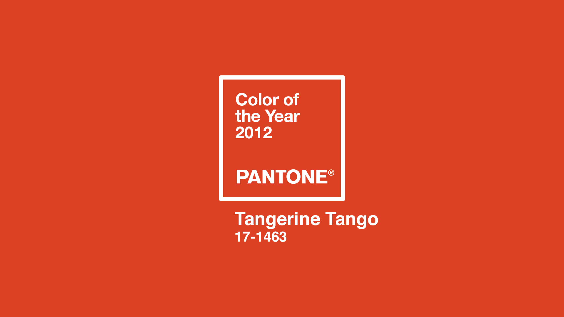 2012. Tangerine Tango — PANTONE 17-1463